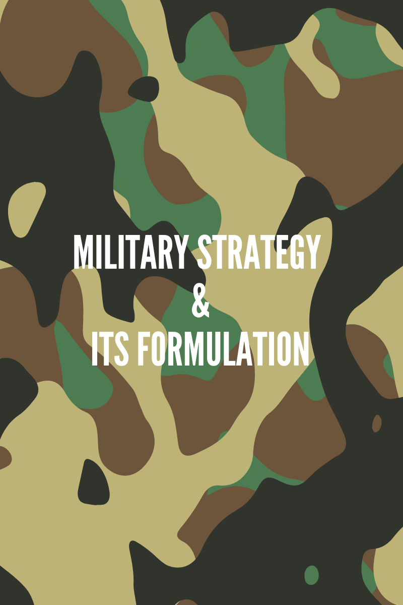 Military Strategy and Its Formulation