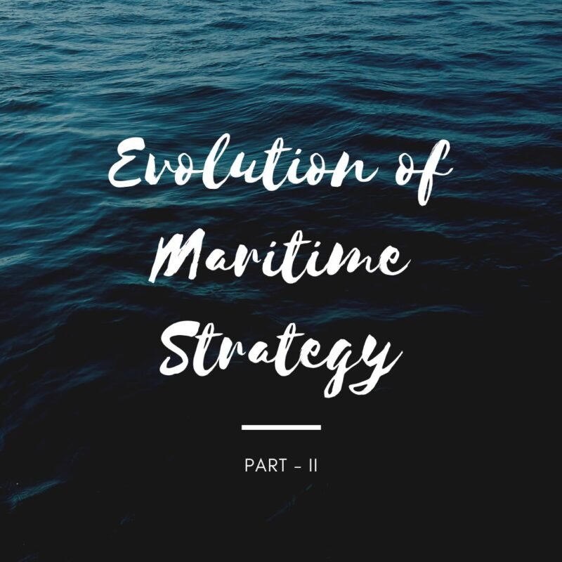 Evolution of Maritime Strategy Part II